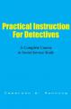Book cover: Practical Instruction for Detectives