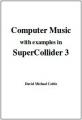 Small book cover: Computer Music with Examples in SuperCollider 3