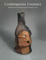 Book cover: Contemporary Ceramics: Selections from The Metropolitan Museum of Art