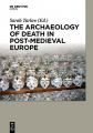 Book cover: The Archaeology of Death in Post-medieval Europe