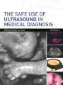 Book cover: The Safe Use of Ultrasound in Medical Diagnosis