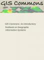 Book cover: GIS Commons: An Introductory Textbook on Geographic Information Systems