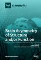 Book cover: Brain Asymmetry of Structure and/or Function