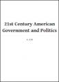 Small book cover: 21st Century American Government and Politics