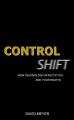 Book cover: Control Shift: How Technology Affects You and Your Rights