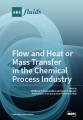 Book cover: Flow and Heat or Mass Transfer in the Chemical Process Industry