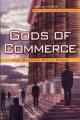 Book cover: Gods of Commerce: The Big World View of Business