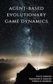 Small book cover: Agent-Based Evolutionary Game Dynamics