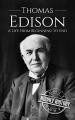 Book cover: Thomas Edison: A Life From Beginning to End