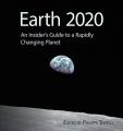 Book cover: Earth 2020: An Insider's Guide to a Rapidly Changing Planet