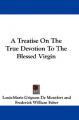 Book cover: A treatise on the True Devotion to the Blessed Virgin