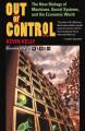Book cover: Out of Control: The New Biology of Machines, Social Systems and the Economic World