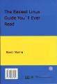 Book cover: The Easiest Linux Guide You'll Ever Read