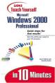 Book cover: Sams Teach Yourself Microsoft Windows 2000 Professional in 10 Minutes