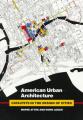 Book cover: American Urban Architecture: Catalysts in the Design of Cities