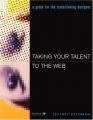 Book cover: Taking Your Talent to the Web