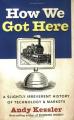 Book cover: How We Got Here: A Slightly Irreverent History of Technology and Markets