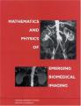 Book cover: Mathematics and Physics of Emerging Biomedical Imaging