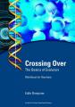 Book cover: Crossing Over: The Basics of Evolution
