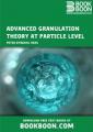 Book cover: Advanced Granulation Theory at Particle Level