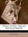 Book cover: What Every Singer Should Know