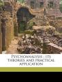 Book cover: Psychoanalysis: Its Theories and Practical Application