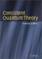 Book cover: Consistent Quantum Theory