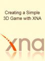 Small book cover: Creating a Simple 3D Game with XNA