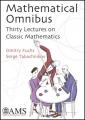 Book cover: Mathematical Omnibus: Thirty Lectures on Classic Mathematics