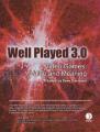 Small book cover: Well Played 3.0: Video Games, Value and Meaning