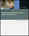 Book cover: Dental Recall: Recall Interval Between Routine Dental Examinations
