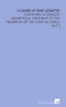 Book cover: A Course of Pure Geometry: Properties of the Conic Sections