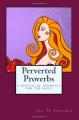 Book cover: Perverted Proverbs: A Manual of Immorals for the Many