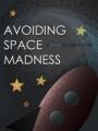 Small book cover: Avoiding Space Madness
