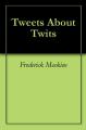 Book cover: Tweets About Twits