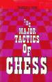 Book cover: The Major Tactics of Chess