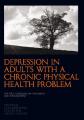 Book cover: Depression in Adults with a Chronic Physical Health Problem