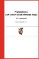 Small book cover: Programming in C: UNIX System Calls and Subroutines using C