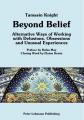 Small book cover: Beyond Belief: Alternative Ways of Working with Delusions, Obsessions and Unusual Experiences