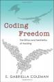 Book cover: Coding Freedom: The Ethics and Aesthetics of Hacking