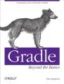 Book cover: Gradle Beyond the Basics