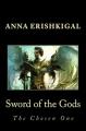 Book cover: Sword of the Gods: The Chosen One