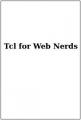 Small book cover: Tcl for Web Nerds