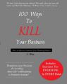 Book cover: 100 Ways To Kill Your Business