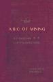 Book cover: The A B C of Mining