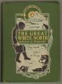 Book cover: The Great White North: The Story of Polar Exploration