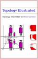 Book cover: Topology Illustrated