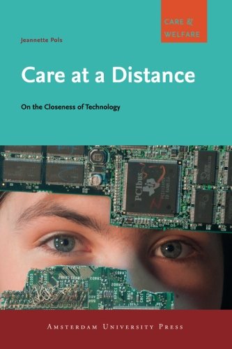 Large book cover: Care at a Distance: On the Closeness of Technology