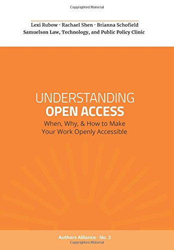 Large book cover: Understanding Open Access: When, Why and How to Make Your Work Openly Accessible