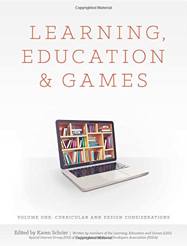 Large book cover: Learning, Education and Games. Volume One: Curricular and Design Considerations